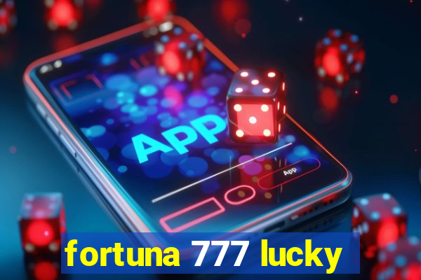 fortuna 777 lucky